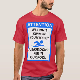 T-shirt Nous ne nageons pas dans vos toilettes, s'il vous