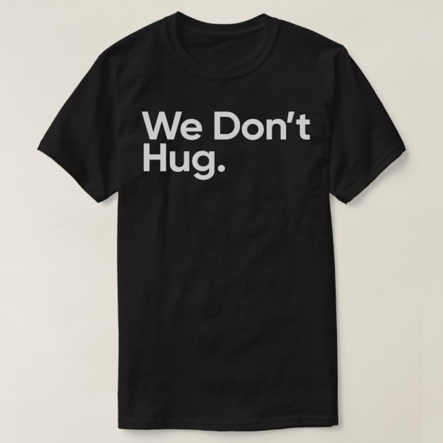 T-shirt Nous Ne Nous Accrochons Pas Devis Mercredi (Design devant)