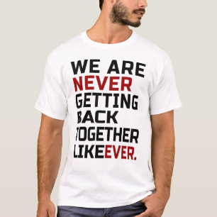 T-shirt nous ne nous réunissons jamais comme jamais
