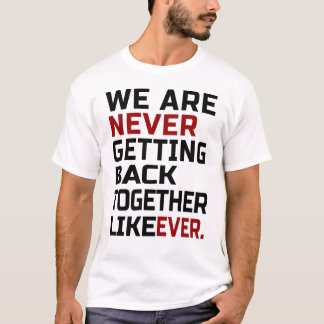 T-shirt nous ne nous réunissons jamais comme jamais