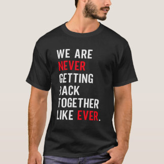 T-shirt Nous Ne Nous Réunissons Jamais Comme Jamais Rétro