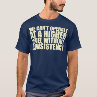 T-shirt Nous Ne Pouvons Fonctionner À Un Niveau Supérieur 