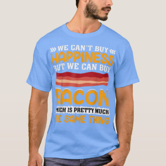 T-shirt Nous ne pouvons pas acheter le bonheur mais nous p