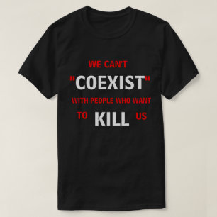 T-shirt Nous ne pouvons pas coexister
