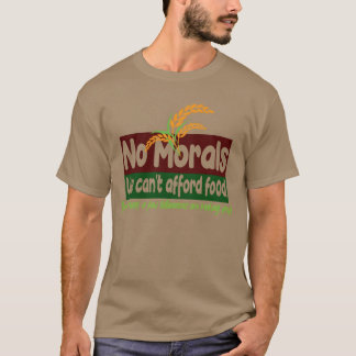 T-shirt Nous ne pouvons pas nous permettre de nourrir nos