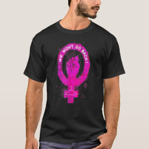 T-shirt Nous ne retournerons pas ProChoice Female Venus Sy