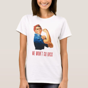 T-shirt Nous ne retournerons pas Rosie Riveter
