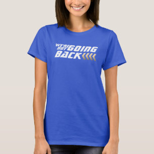 T-shirt Nous ne retournons pas contre Harris Election