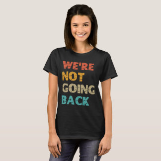 T-shirt "Nous ne retournons pas" Kamala Harris 2024