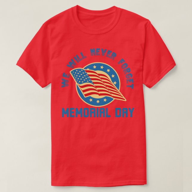 T-shirt Nous n'oublierons jamais la Journée commémorative (Design devant)