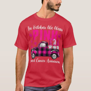 T-shirt Nous Portons Rose En Octobre Chemise, Camion Gnome