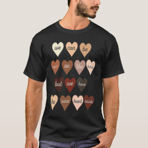 T-shirt Nous pouvons être différents, mais nous avons le m