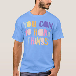 T-shirt Nous pouvons faire des choses difficiles Enseignan