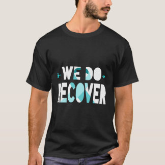 T-shirt Nous Récupérons Addiction Récupération Ruban Addic