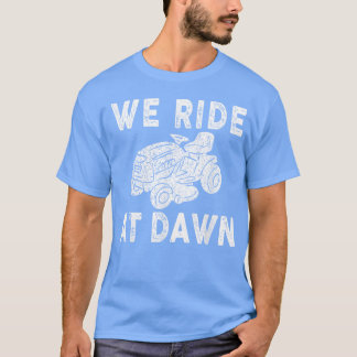 T-shirt Nous roulons à l'aube