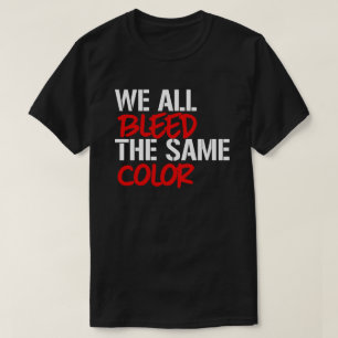 T-shirt Nous saignons tous de la même couleur