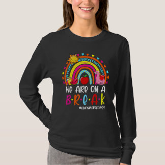 T-shirt Nous Sommes Dans Une Pause Conseiller Arc-En-Ciel