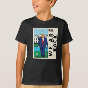T-shirt Nous sommes de retour pour que l'Amérique bascule 