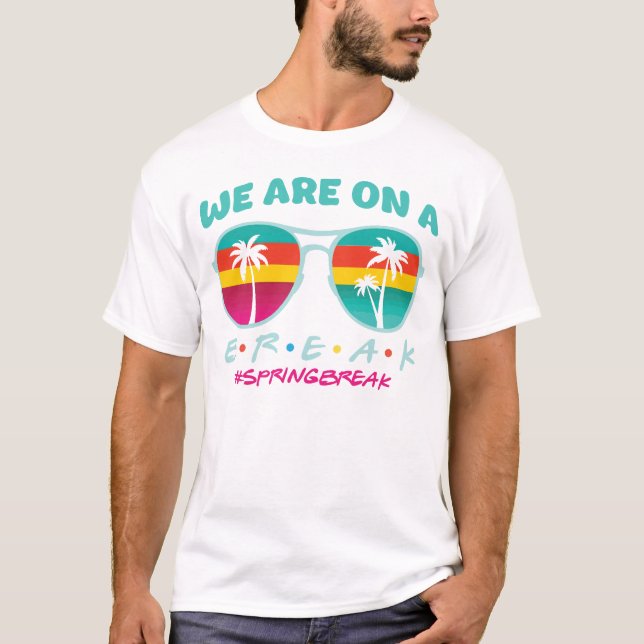 T-shirt Nous Sommes En Pause - Retro Spring Break Lunettes (Devant)