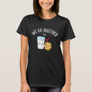 T-shirt Nous Sommes Ensemble Comme Le Lait Et Les Cookies 