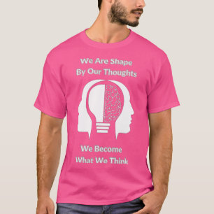 T-shirt Nous Sommes Façonnés Par Nos Pensées Arrière - pla