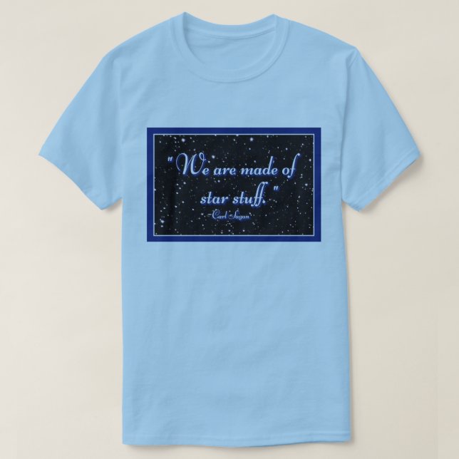 T-shirt Nous sommes faits de trucs d'étoiles (Design devant)