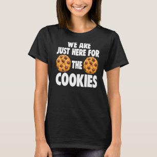 T-shirt Nous Sommes Juste Ici Pour Cookies Femmes Choco Ch