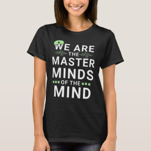 T-shirt Nous Sommes Le Maître Neuro Infirmière Neurologie