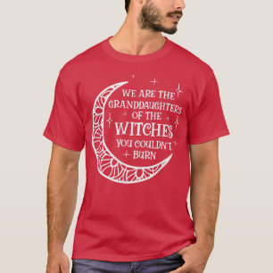 T-shirt Nous Sommes Les Petites-Filles Des Sorcières Que V