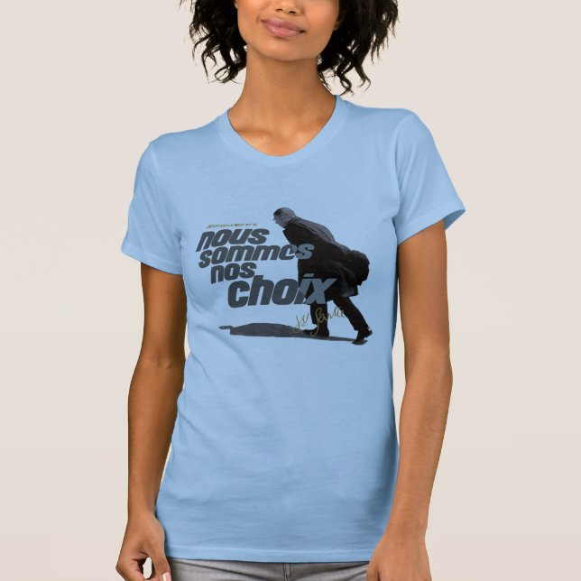 T-shirt Nous Sommes Nos Choix Sartre (Devant)
