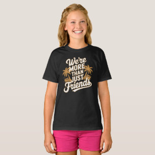 T-shirt Nous sommes plus que de simples amis