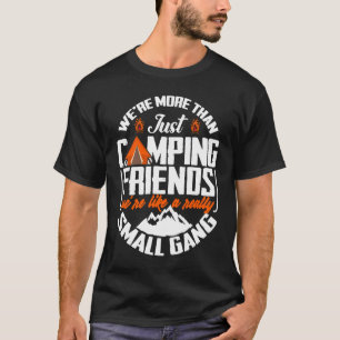 T-shirt Nous sommes plus que de simples amis de camping, n