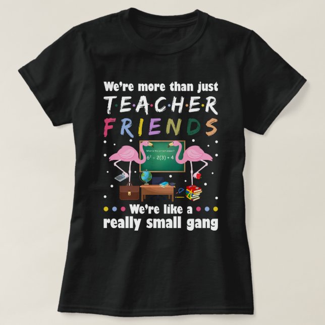 T-shirt nous sommes plus que des amis enseignants, flaming (Design devant)