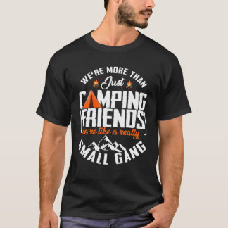 T-shirt Nous sommes plus que simplement camper amis drôle