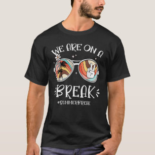 T-shirt Nous Sommes Sur Une Pause Lunettes De Soleil Super