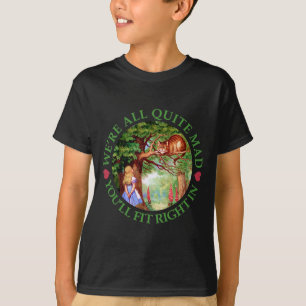 T-shirt Nous sommes tous assez fous, tu vas rentrer !