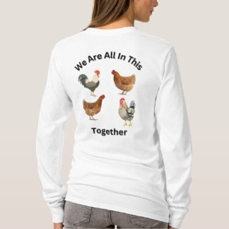 T-shirt Nous Sommes Tous Dans Ce Ensemble. Poulets humour,