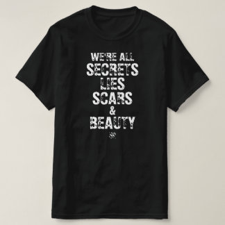 T-shirt Nous sommes tous des secrets, des mensonges, des c