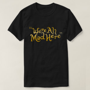 T-shirt nous sommes tous en colère ici