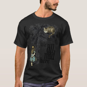 T-shirt Nous Sommes Tous Mad Ici - Alice In Wonderland Cit