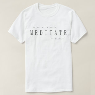 T-shirt Nous sommes tous médium, méditez pour éveiller