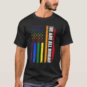T-shirt Nous sommes tous une fierté humaine LGBT Rainbow U