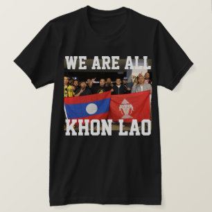 T-shirt Nous sommes tout le Laotien de Khon