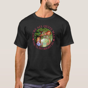 T-shirt Nous sommes tout le tout à fait fous, vous nous