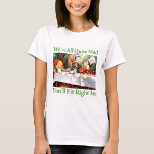 T-shirt "Nous sommes tout le tout à fait fous, vous nous