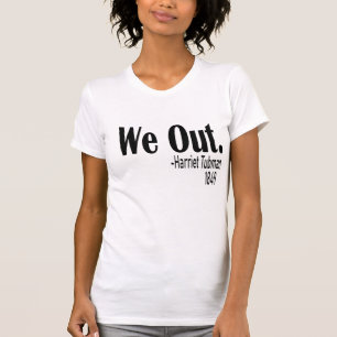 T-shirt Nous Sortons Les Femmes, Harriet Tubman