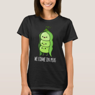 T-shirt Nous Venons Dans Les Pois Drôle Pun De Pois Pun Da
