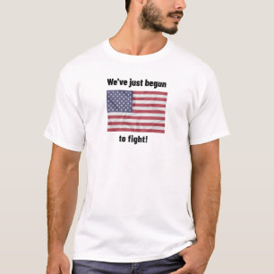 T-SHIRT NOUS VENONS DE COMMENCER À NOUS BATTRE ! DRAPEAU A
