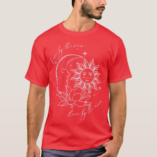 T-shirt Nous Vivons Par Le Soleil L'Amour Par La Spiritual