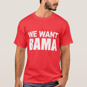 T-shirt Nous voulons Bama